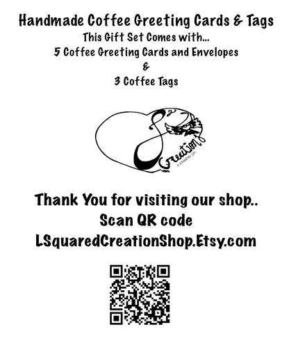 Handmade Coffee Lover Card & Tag Gift Set- 5 count greeting cards with envelopes- 3 count gift tags (tags folds like a card)